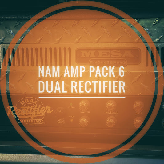 NAM Amp Pack 6 - Dual Rectifier